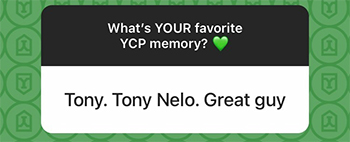 A screenshot from an Instagram Story Q&A: What's your favorite YCP memory? Answer = Tony. Tony Nelo. Great Guy.